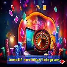 lomotif novinhas telegram